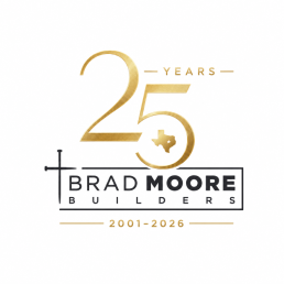 Brad Moore Builders 25 Years